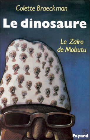 Le Dinosaure : le Zaïre de Mobutu