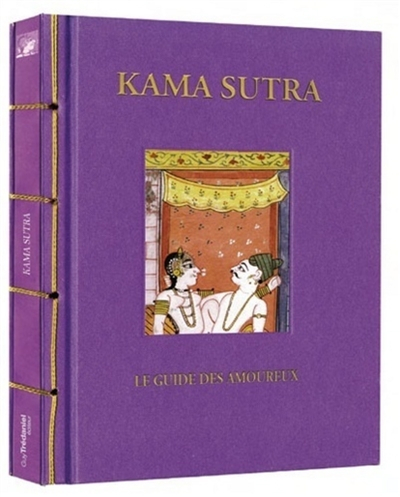 Le Kama sutra : le guide des amoureux