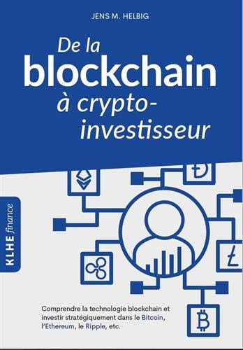 De la blockchain à crypto-investisseur: Comprendre la technologie blockchain et investir stratégique