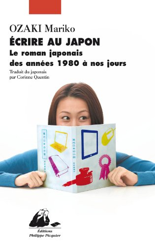 Ecrire au Japon : le roman japonais depuis les années 1980