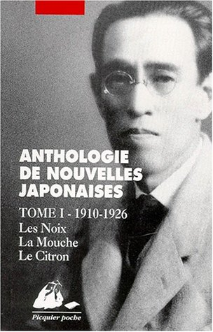 Nouvelles japonaises. Vol. 1. Les noix, la mouche, le citron : et dix autres récits de l'époque tais