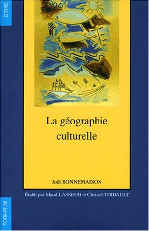 la géographie culturelle : cours de l'université paris-sorbonne paris iv 1994-1997