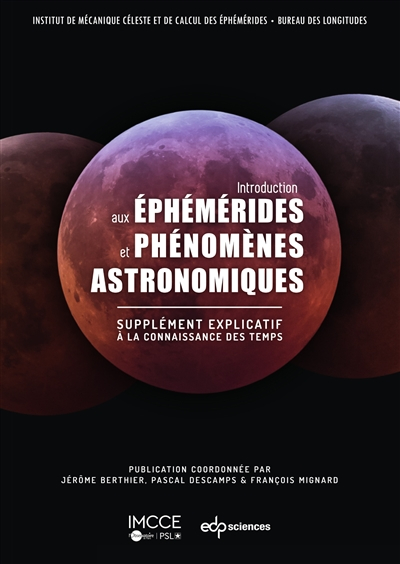 Introduction aux éphémérides et phénomènes astronomiques : supplément explicatif à la connaissance d