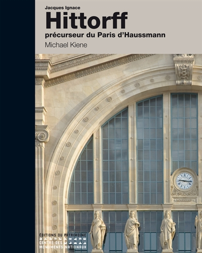Jacques Ignace Hittorff : précurseur du Paris d'Haussmann