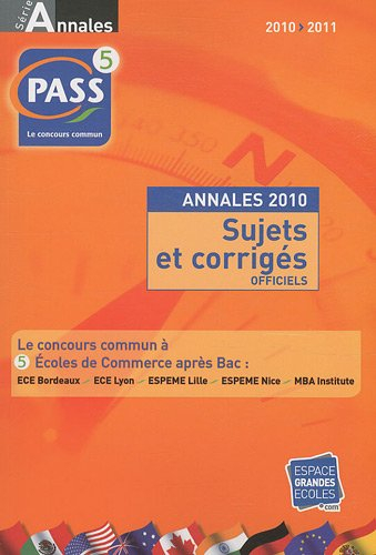 Concours Pass : annales du concours 2010 : sujets et corrigés officiels