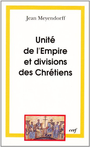 L'Eglise dans l'histoire. Vol. 2. Unité de l'Empire et division des chrétiens : l'Eglise de 450 à 68