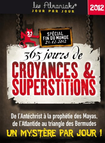 365 jours de croyances et supersitions 2012