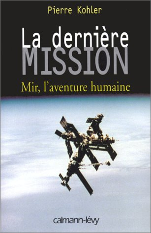 La dernière mission : Mir, l'aventure humaine