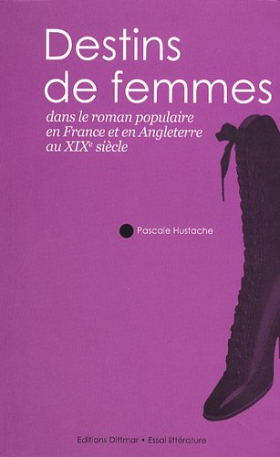 Destins de femmes dans le roman populaire en France et en Angleterre au XIXe siècle