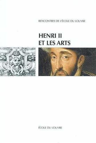 Henri II et les arts : actes du colloque international, Ecole du Louvre et Musée national de la Rena