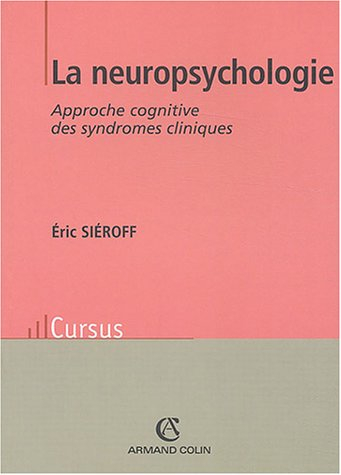 La neuropsychologie : approche cognitive des syndromes cliniques