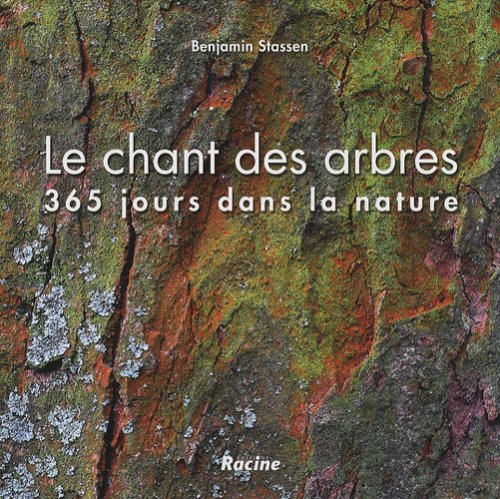 Le chant des arbres : 365 jours dans la nature