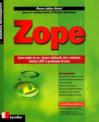 Zope : quatre études de cas : intranet collaboratif, site e-commerce, interface LDAP et gestionnaire