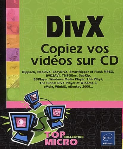 DivX : copiez vos vidéos sur CD : Rippack, NeoDivX, EasyDivX, SmartRipper et Flask MPEG, DVD2AVI, TM