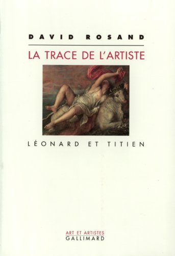 La Trace de l'artiste : Léonard et Titien