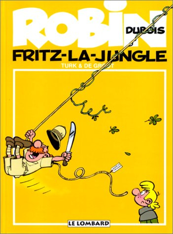 Robin Dubois. Vol. 19. Fritz-la-jungle