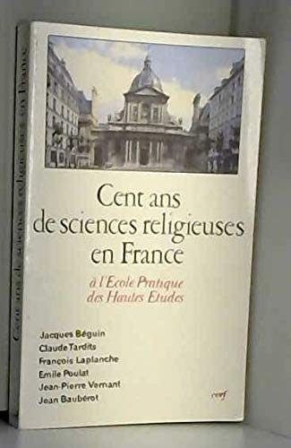 Cent ans de sciences religieuses en France : à l'Ecole pratique des hautes études