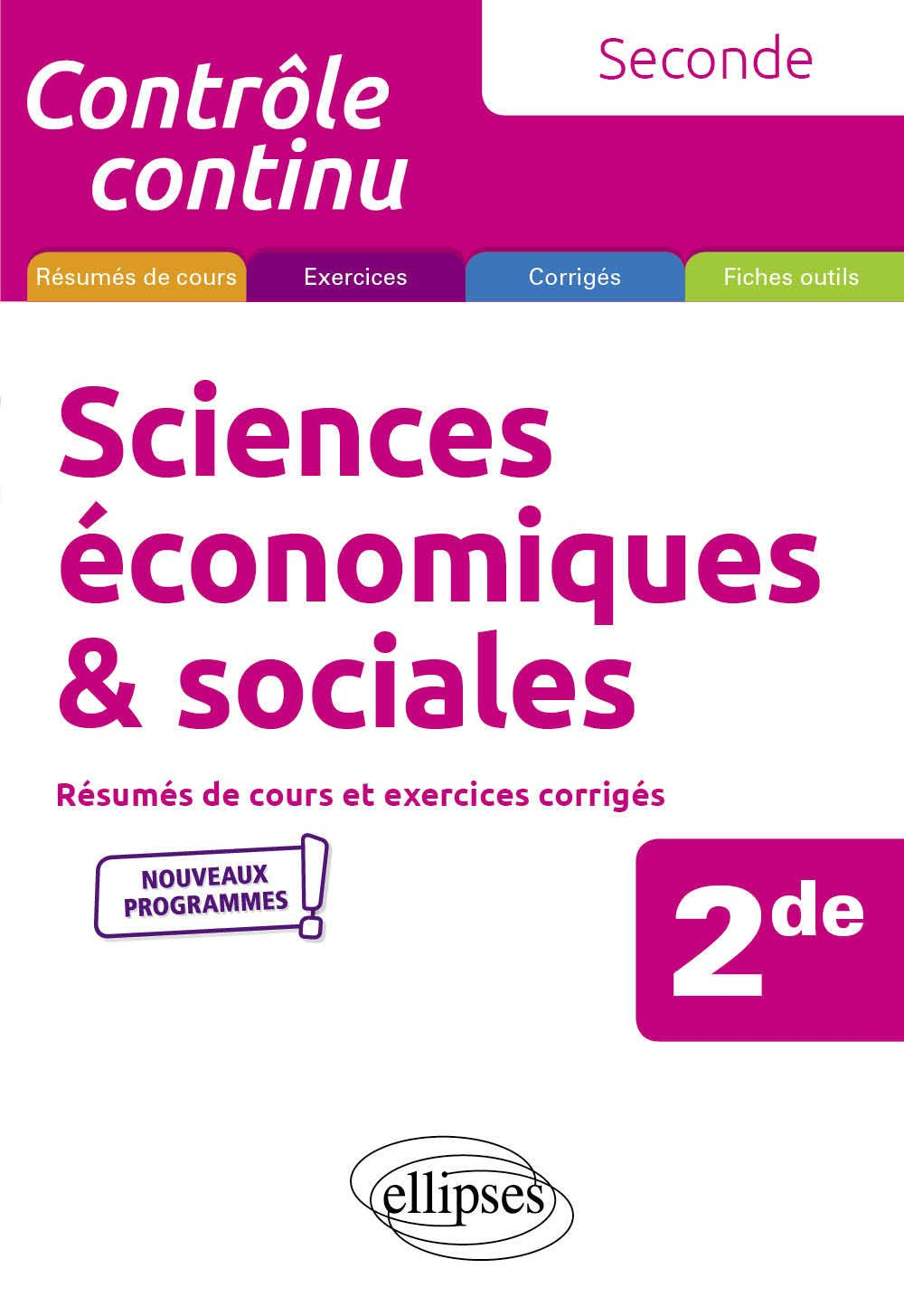 Sciences économiques et sociales 2de : résumés de cours et exercices corrigés : nouveaux programmes