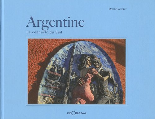 Argentine : la conquête du Sud