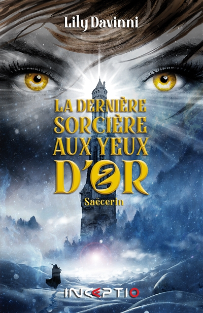 La dernière sorcière aux yeux d'or. Vol. 2. Saëcerin