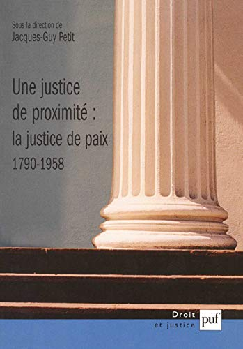 Une justice de proximité, la justice de paix (1790-1958)