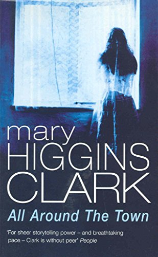 all around the town - clark, mary higgins