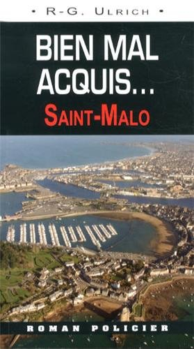 Bien mal acquis... : Saint-Malo