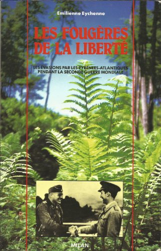 Les Fougères de la liberté : 1939-1945