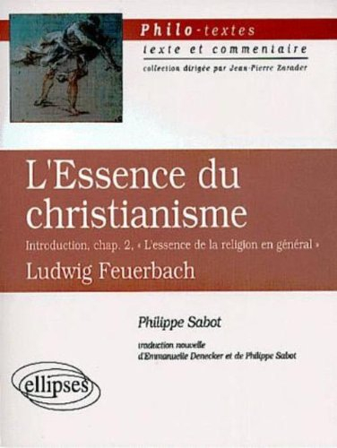 L'essence du christianisme, Introduction, chap. 2, L'essence de la religion en général, Ludwig Feuer