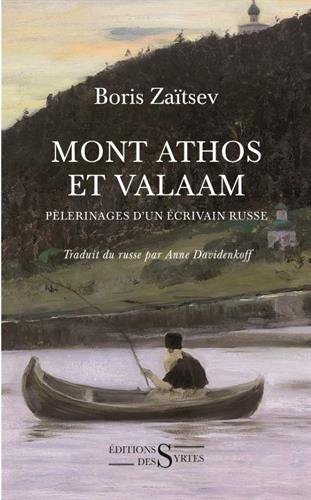 Le Mont Athos et Valaam : pèlerinages d'un écrivain russe