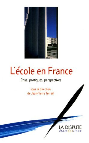 L'école en France : crise, pratiques, perspectives