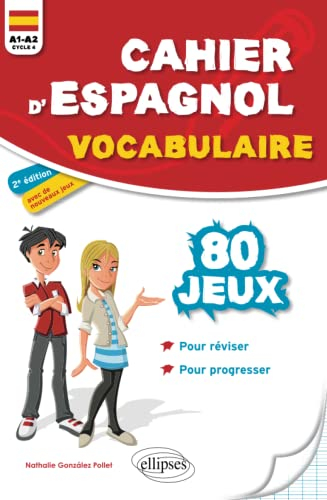 Cahier d'espagnol, vocabulaire : 80 jeux pour réviser, pour progresser : A1-A2, cycle 4
