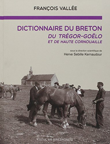 Dictionnaire du breton du Trégor-Goëlo et de Haute Cornouaille