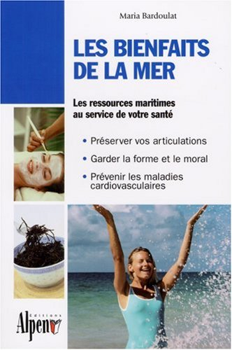 Les bienfaits de la mer : des algues à la thalassothérapie, les multiples vertus des produits de la 