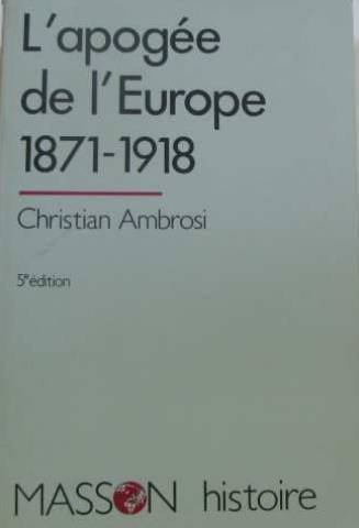 l'apogee de l'europe / 1871-1918