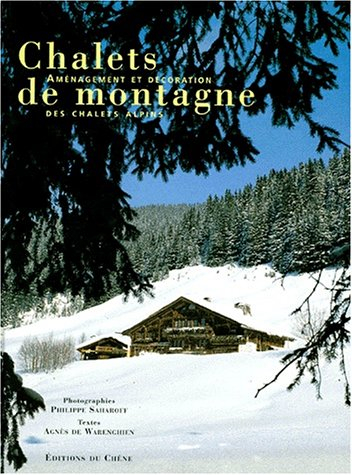 Chalets de montagne : architecture et art de vivre dans les chalets alpins
