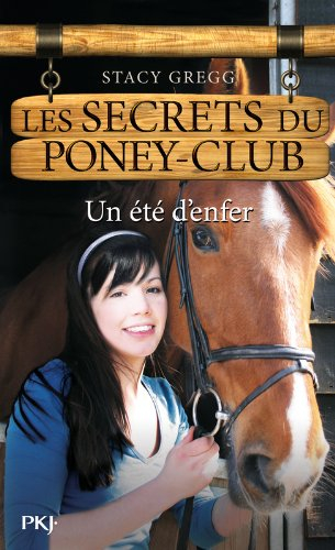 Les secrets du poney club. Vol. 9. Un été d'enfer