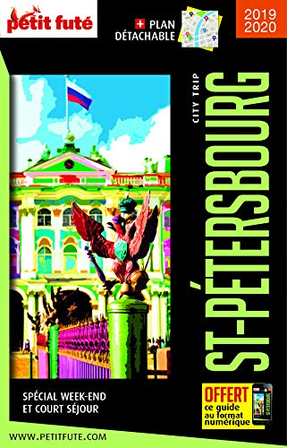 St-Pétersbourg : spécial week-end et court séjour : 2019-2020