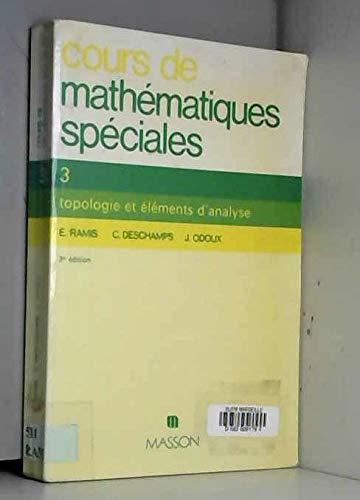 Cours de mathématiques spéciales : classes préparatoires, enseignement supérieur 1er cycle. Vol. 3. 