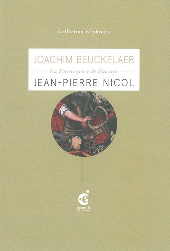 La pourvoyeuse de légumes : une lecture de La pourvoyeuse de légumes (3e quart du XVIe siècle) de Jo