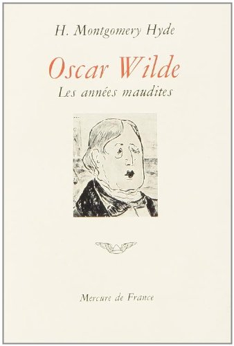 oscar wilde. les années maudites