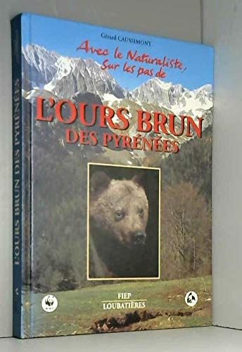 Avec le naturaliste, sur les pas de l'ours brun des Pyrénées