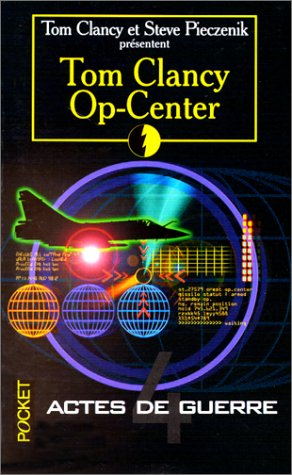 Op-Center. Vol. 4. Acte de guerre