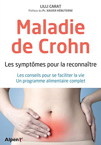 Maladie de Crohn : les symptômes pour la reconnaître : les conseils pour se faciliter la vie, un pro
