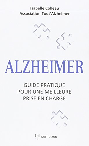 Alzheimer : guide pratique pour une meilleure prise en charge