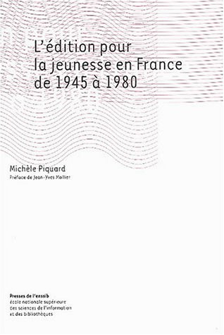 L'édition pour la jeunesse en France de 1945 à 1980