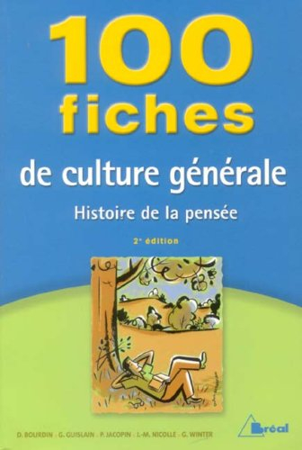 100 fiches de culture générale : histoire de la pensée