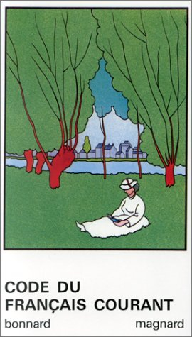 Code du français courant : classe de 2e, 1re et terminale