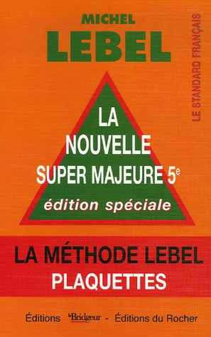 La nouvelle super majeure 5e : la méthode Lebel, plaquettes : le standard français, édition spéciale