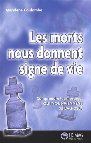 les morts nous donnent signe de vie
